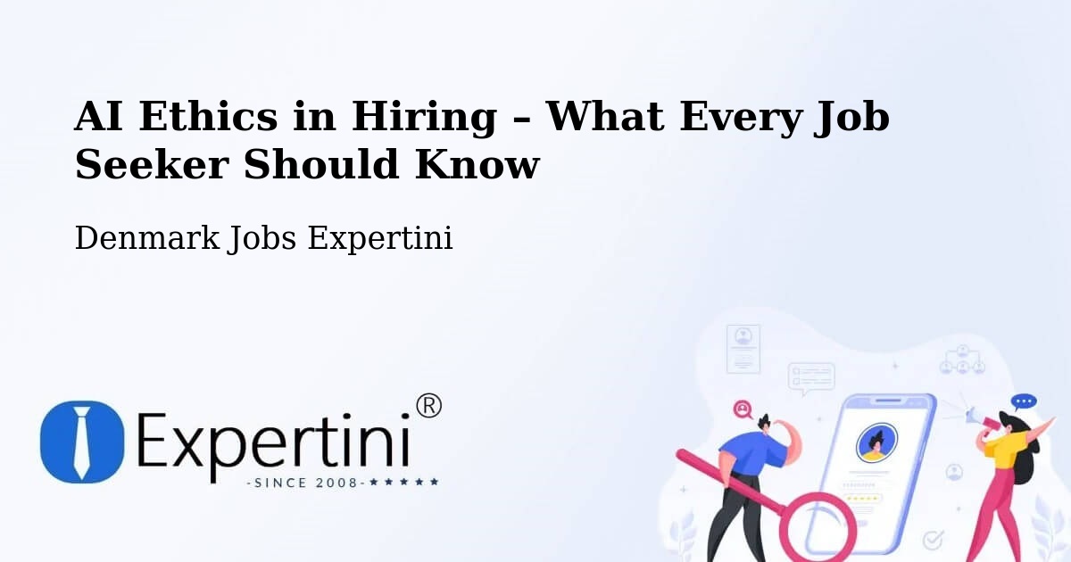 AI Ethics in Recruitment & Hiring – Odder Kommune - Odder Kommune, Denmark Jobs Expertini