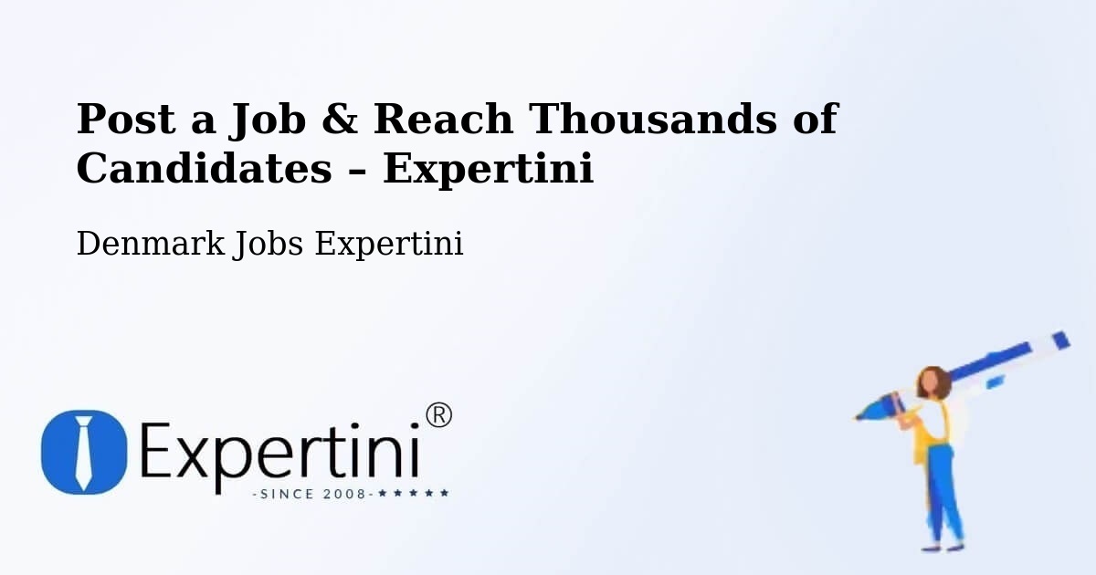 Post a Job in Odder Kommune – Hire the Right Talent - Odder Kommune, Denmark Jobs Expertini
