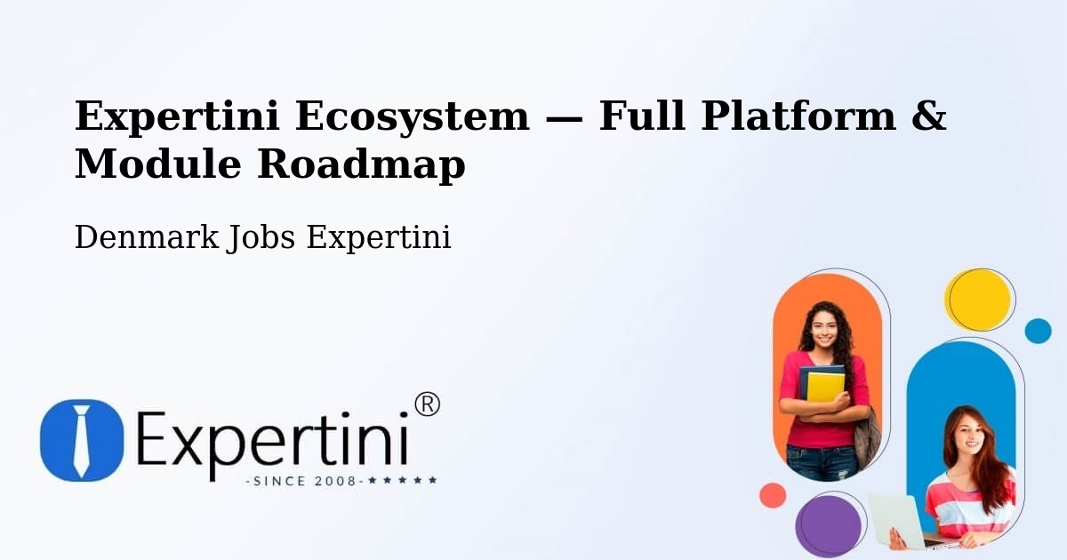 Expertini Ecosystem — Full Platform & Module Roadmap – Odder Kommune
