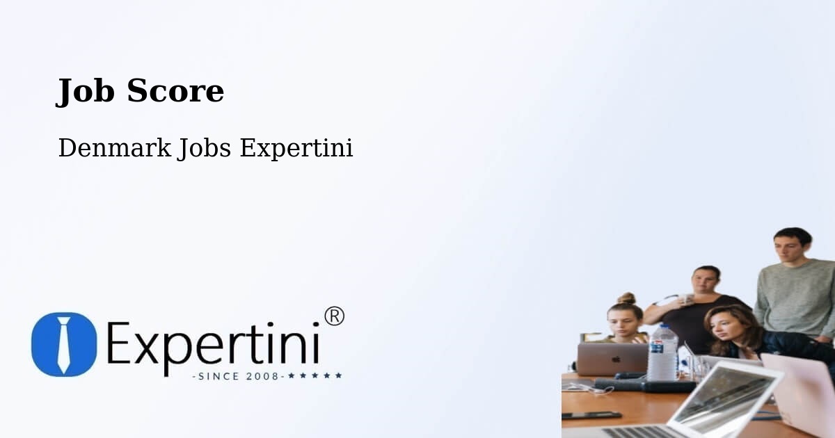 Job Score & Job Description Score Tool – Odder Kommune - Denmark Jobs Expertini