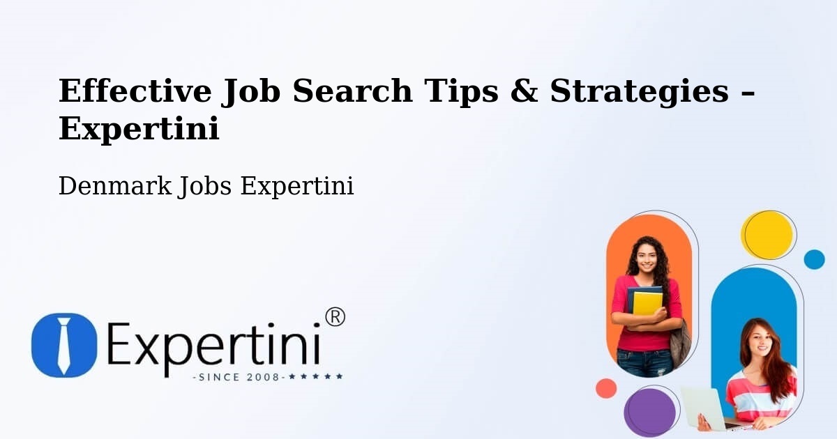 Job Search Tips & Strategies for Job Seekers – Odder Kommune - Odder Kommune, Denmark Jobs Expertini